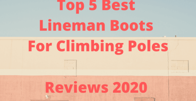 best lineman boots