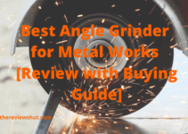best angle grinder for metal work
